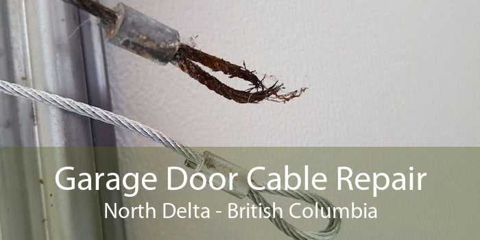 Garage Door Cable Repair North Delta - British Columbia