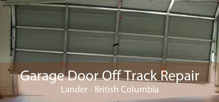 Garage Door Off Track Repair Lander - British Columbia