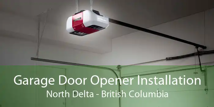 Garage Door Opener Installation North Delta - British Columbia
