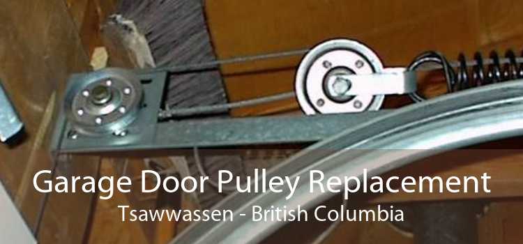 Garage Door Pulley Replacement Tsawwassen - British Columbia