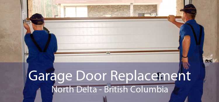 Garage Door Replacement North Delta - British Columbia