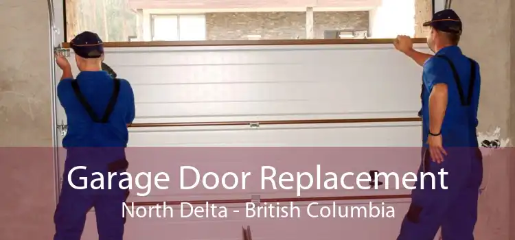 Garage Door Replacement North Delta - British Columbia