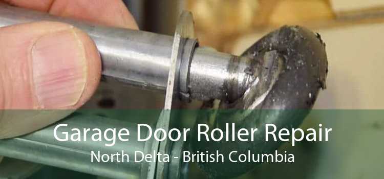 Garage Door Roller Repair North Delta - British Columbia