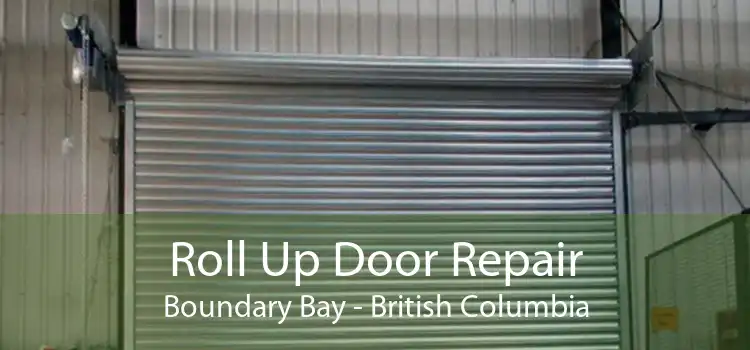Roll Up Door Repair Boundary Bay - British Columbia