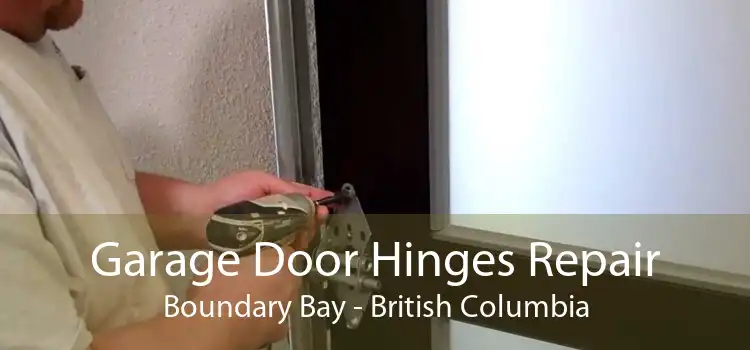 Garage Door Hinges Repair Boundary Bay - British Columbia