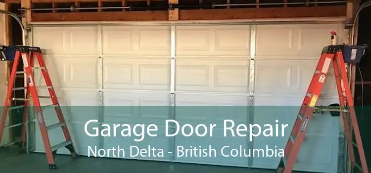 Garage Door Repair North Delta - British Columbia