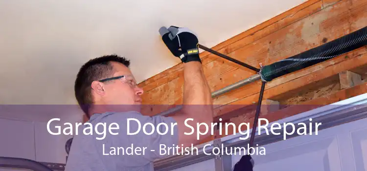 Garage Door Spring Repair Lander - British Columbia