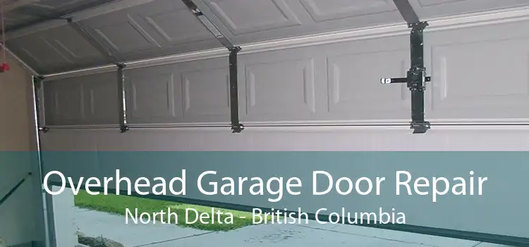 Overhead Garage Door Repair North Delta - British Columbia