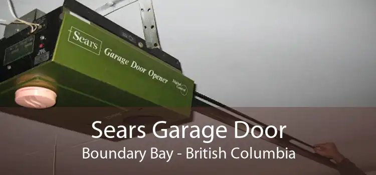 Sears Garage Door Boundary Bay - British Columbia